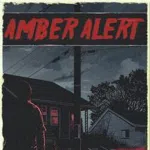 Amber Alert Director's Cut