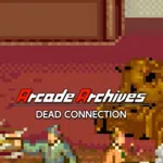 Arcade Archives: Dead Connection