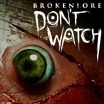 BrokenLore: Don't Watch