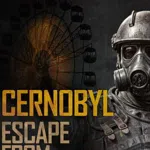 Chernobyl: Escape from Pripyat