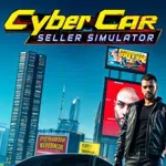 Cyber Car Seller Simulator