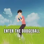 Enter the Dodgeball
