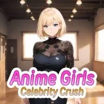 Anime Girls: Celebrity Crush