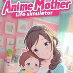 Anime Mother Life Simulator