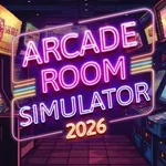 Arcade Room Simulator 2026