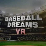 Baseball Dreams VR