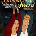 Broken Sword: The Smoking Mirror - Reforged