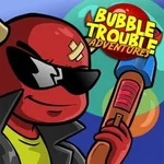 Bubble Trouble: Adventures