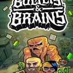 Bullets & Brains