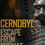 Chernobyl: Escape from Pripyat