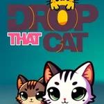 Drop That Cat