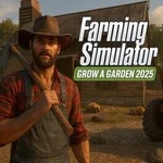 Farming Simulator: Grow a Garden 2025