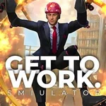 Get to Work Simulator