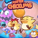 Go! Go! Mister Chickums