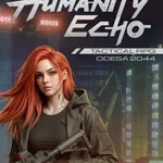 Humanity Echo: Cyberpunk Tactical RPG