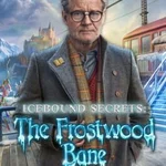 Icebound Secrets: The Frostwood Bane