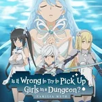 Is It Wrong to Try to Pick Up Girls in a Dungeon? Familia Myth: Fulland of Water and Light