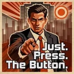 Just. Press. The Button.