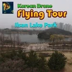 Korean Drone Flying Tour Ilsan Lake Park