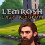 LeMrosh in the Lazy Kingdom