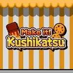 Make it! Kushikatsu