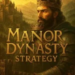 Manor Dynasty Strategy