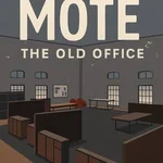 Mote: The Old Office