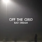 Off The Grid: Bad Dream