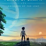 Planet of Lana II: Children of the Leaf