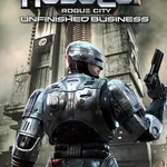 RoboCop: Rogue City - Unfinished Business