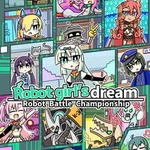 Robot Girl's Dream: Robot Battle Championship