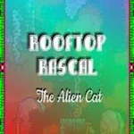 Rooftop Rascal: The Alien Cat