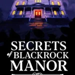 Secrets of Blackrock Manor: Escape Room