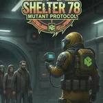 Shelter 78: Mutant Protocol