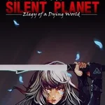 Silent Planet: Elegy of a Dying World
