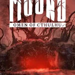The Mound: Omen of Cthulhu