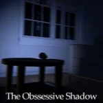 The Obsessive Shadow