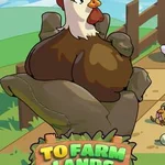 To Farm Lands