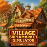 Village Supermarket Simulator: Old Times Edition