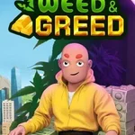 Weed & Greed