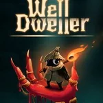 Well Dweller