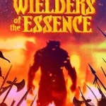 Wielders of the Essence