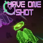 You Have One Shot