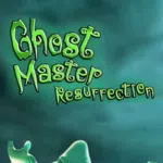 Ghost Master: Resurrection