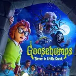 Goosebumps: Terror in Little Creek
