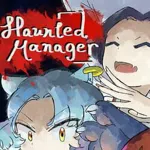 Haunted Manager