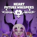 Heart: Future Whispers