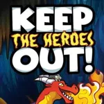 Keep the Heroes Out