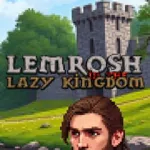 LeMrosh in the Lazy Kingdom