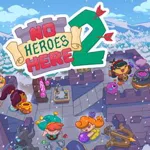 No Heroes Here 2